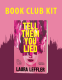 Cover Image: Book Club Kit: Tell Them You Lied by Laura Leffler