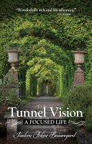 book cover for Tunnel Vision, a focused life