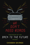 Cover Image: We Don't Need Roads