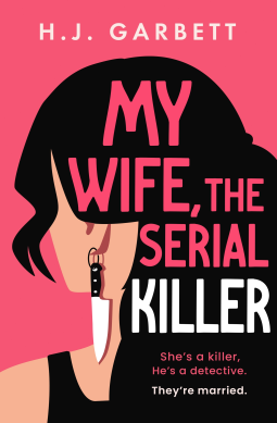 book cover for My Wife, The Serial Killer