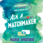 Cover Image: Ask a Matchmaker