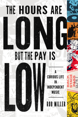 book cover for The Hours Are Long, But the Pay Is Low