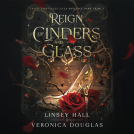 book cover for Reign of Cinders and Glass
