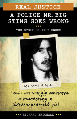 book cover for Real Justice: A Police Mr. Big Sting Goes Wrong