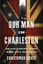 Cover Image: Our Man in Charleston