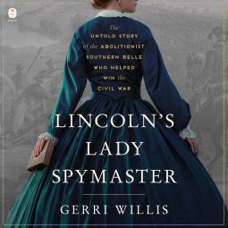 book cover for Lincoln’s Lady Spymaster