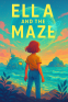Cover Image: Ella and the Maze