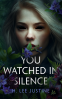 Cover Image: You Watched in Silence