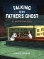 Cover Image: Talking to My Father's Ghost