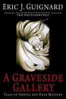 book cover for A Graveside Gallery: Tales of Ghosts and Dark Matters