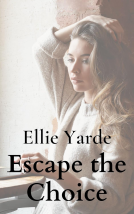 book cover for Escape The Choice