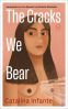 Cover Image: The Cracks We Bear