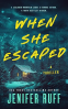 Cover Image: When She Escaped: A Thriller