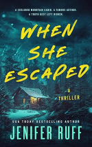 book cover for When She Escaped: A Thriller