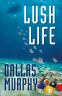 Cover Image: Lush Life