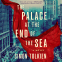 book cover for The Palace at the End of the Sea