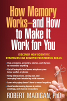 book cover for How Memory Works—and How to Make It Work for You