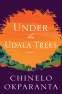 Cover Image: Under the Udala Trees