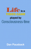 book cover for Life is a Video Game played by Consciousness-time
