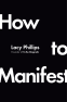 Cover Image: How to Manifest