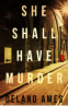 Cover Image: She Shall Have Murder