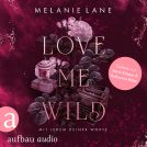 Buchcover für Love Me Wild – Mit jedem deiner Worte