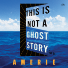 book cover for This Is Not a Ghost Story
