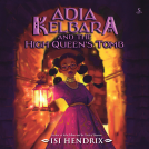 book cover for Adia Kelbara and the High Queen's Tomb
