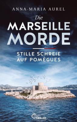 Buchcover für Die Marseille-Morde - Stille Schreie auf Pomègues