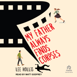 book cover for My Father Always Finds Corpses
