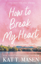 book cover for How to Break My Heart