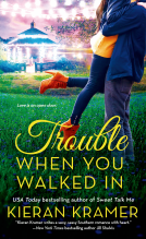 book cover for Trouble When You Walked In