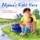 book cover for Mama's Right Here
