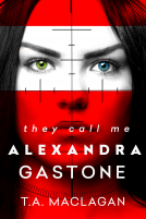 book cover for They Call Me Alexandra Gastone