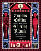 book cover for Curious Coffins and Riveting Rituals