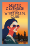 Cover Image: Beattie Cavendish and the White Pearl Club