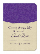 book cover for Come Away My Beloved...and Rest