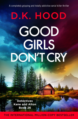 book cover for Good Girls Don't Cry (Detectives Kane and Alton Book 26)