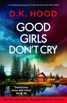 book cover for Good Girls Don't Cry (Detectives Kane and Alton Book 26)