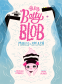 Cover Image: Itty Bitty Betty Blob Makes a Splash