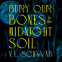 book cover for Bury Our Bones in the Midnight Soul