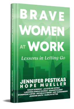 book cover for Brave Women at Work: Lessons in Letting Go
