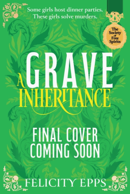 book cover for The Society of Free Spirits: A Grave Inheritance