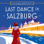 book cover for Last Dance in Salzburg
