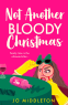 Cover Image: Not Another Bloody Christmas