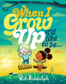 book cover for When I Grow Up I’d Like to Be…