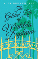 book cover for The Gilded Life of Matilda Duplaine