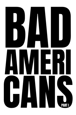 book cover for Bad Americans: Part I