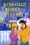 Cover Image: Accidentally Wedded to a Werewolf