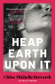 Cover Image: Heap Earth Upon It